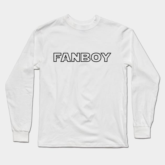 FANBOY Long Sleeve T-Shirt by tinybiscuits